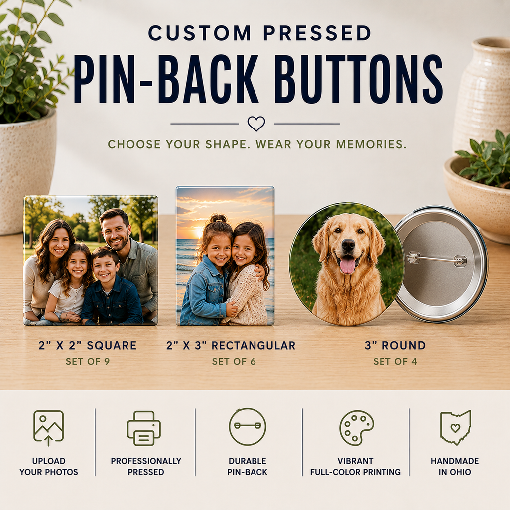 Custom Pressed Photo Pin-Back Buttons| 2"x2" Square, 2"x3" Rectangle & 3" Round Pressed Pin-Back Buttons